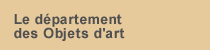 Le département des Objets d'art
