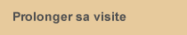 Prolonger sa visite