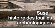 Suse : histoire des fouilles archéologiques
