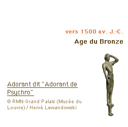 vers 1500 av. J.-C. Adorant dit Adorant de Psychro (c)RMN-Grand Palais (Musée du Louvre) / Hervé Lewandowski