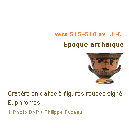 vers 515-510 av. J.-C. Epoque archaïque Cratère en calice à figures rouges signé Euphronios(c)Photo DNP / Philippe Fuzeau