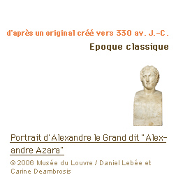 d'après un original créé vers 330 av. J.-C. Epoque classique Portrait d'Alexandre le Grand dit Alexandre Azara (c)2006 Musée du Louvre / Daniel Lebée et Carine Deambrosis