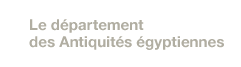Le département des Antiquités égyptiennes